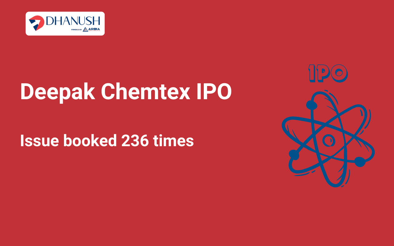 Deepak Chemtex IPO: Issue booked 236 times