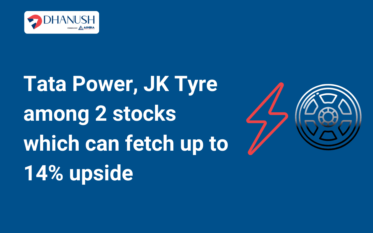 Tata Power, JK Tyre among 2 stocks which can fetch up to 14% upside