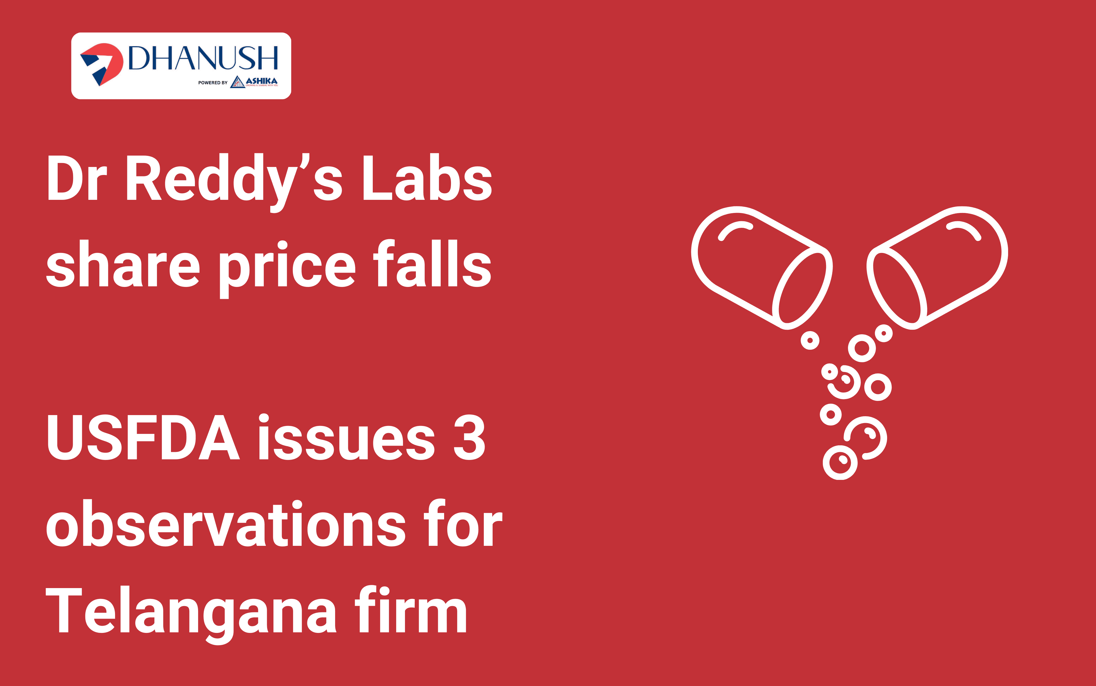 Dr Reddy's Labs share price falls USFDA issues 3 observations for Telangana firm