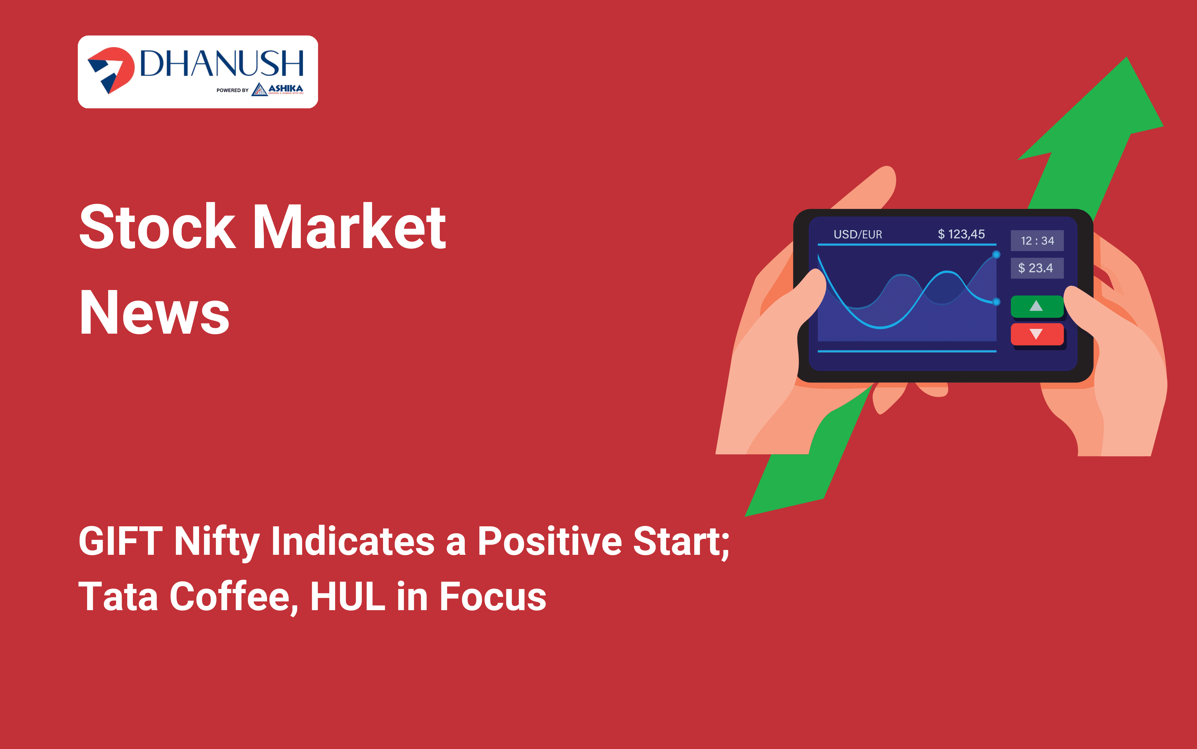 Stock Market News: GIFT Nifty Indicates a Positive Start; Tata Coffee, HUL in Focus