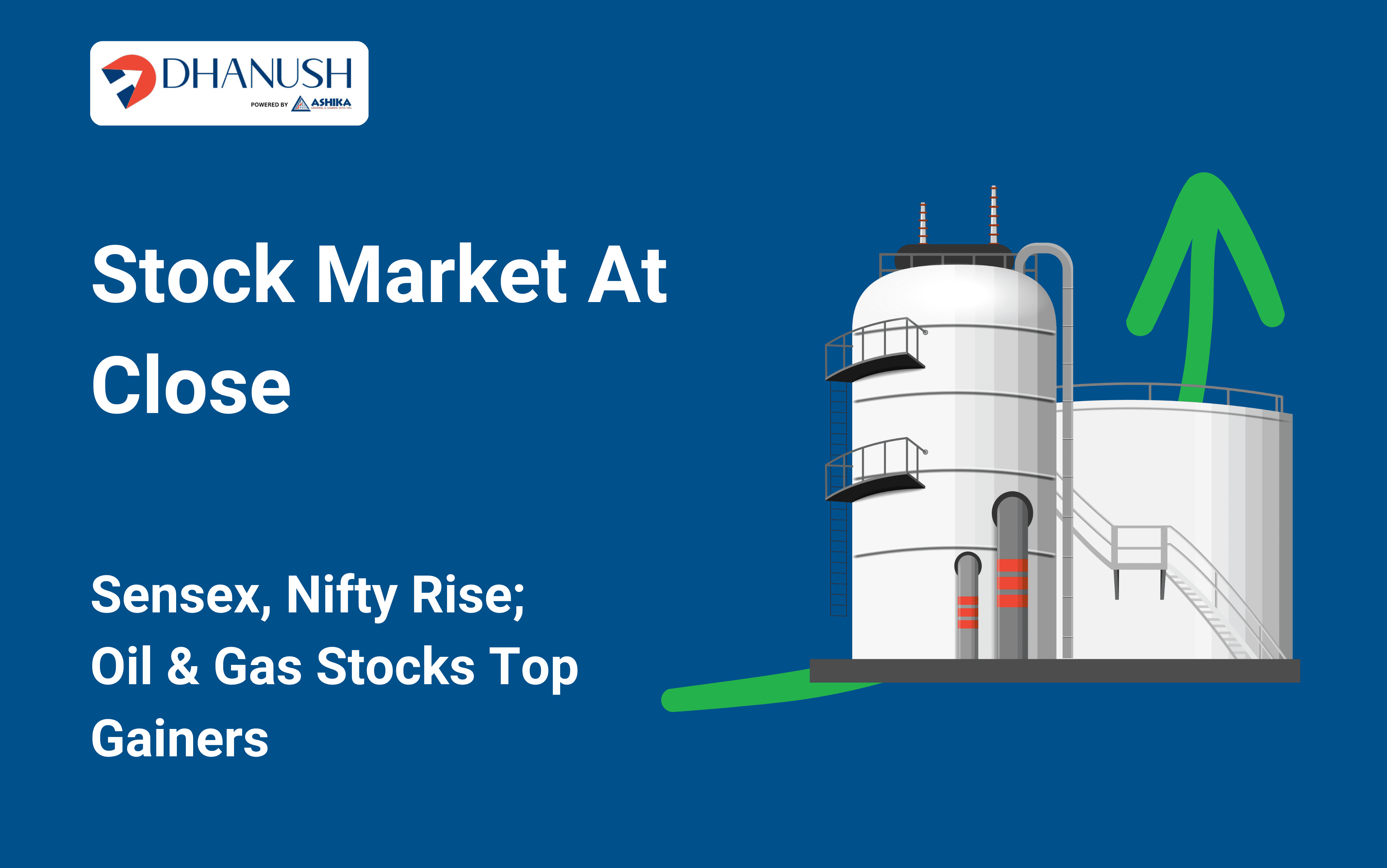 Stock Market At Close: Sensex, Nifty Rise; Oil & Gas Stocks Top Gainers