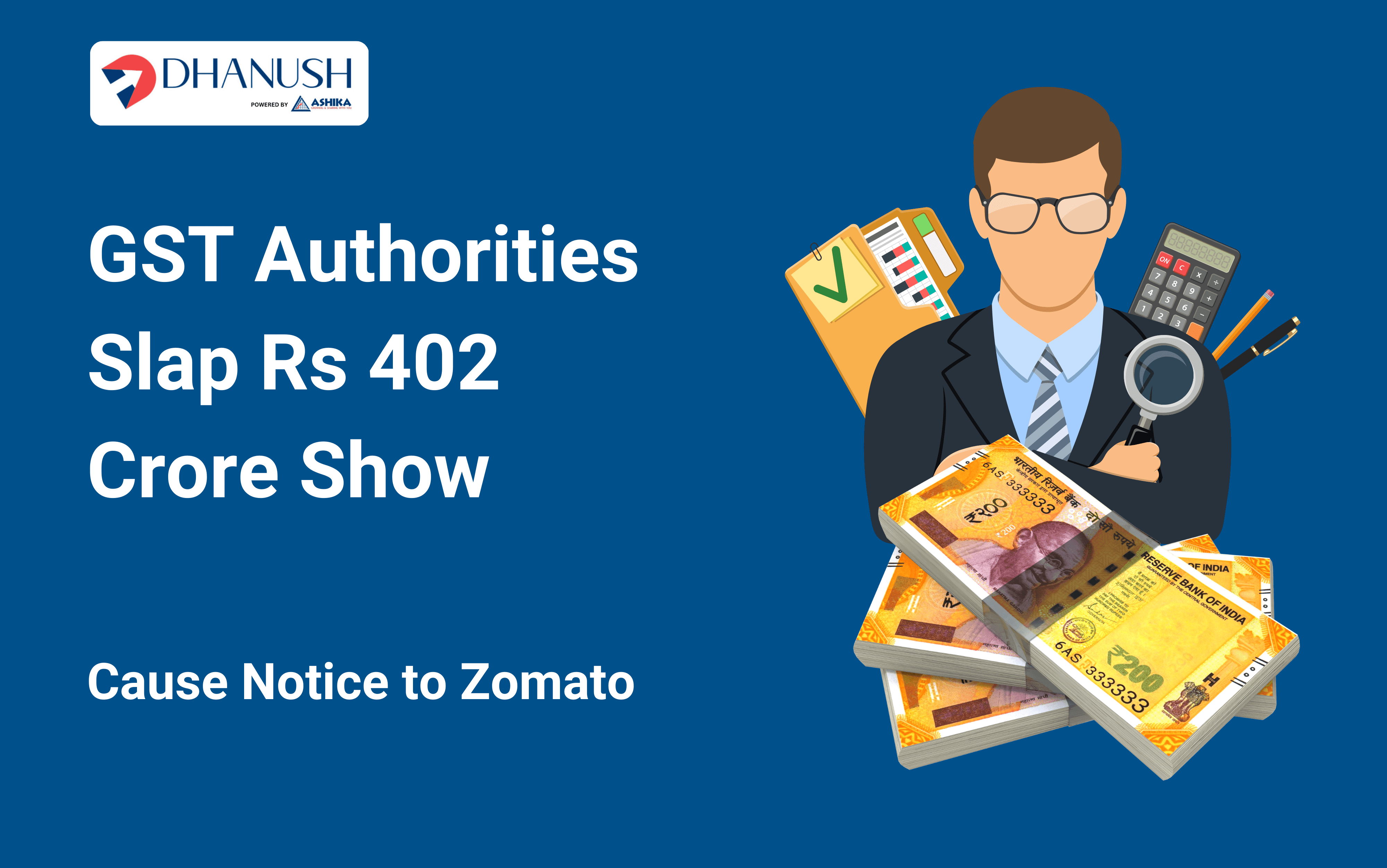 GST Authorities Slap Rs 402 Crore Show-Cause Notice to Zomato