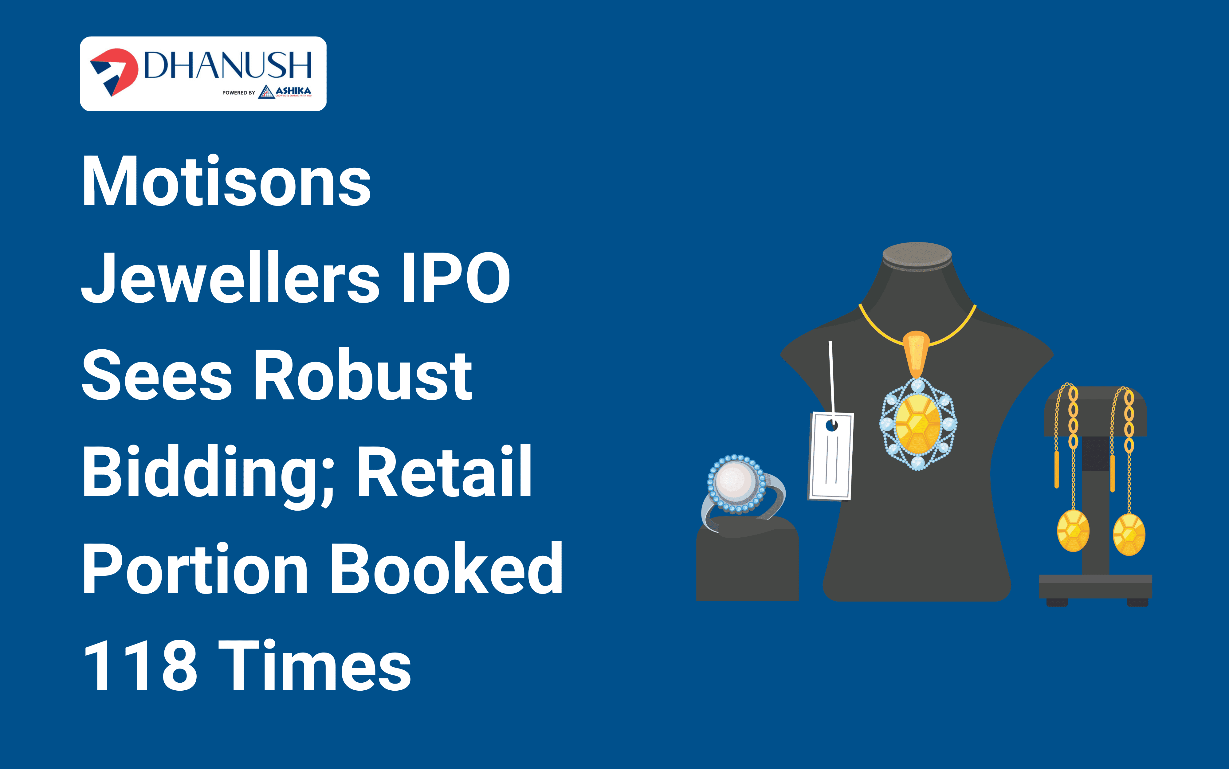 Motisons Jewellers IPO Sees Robust Bidding; Retail Portion Booked 118 Times