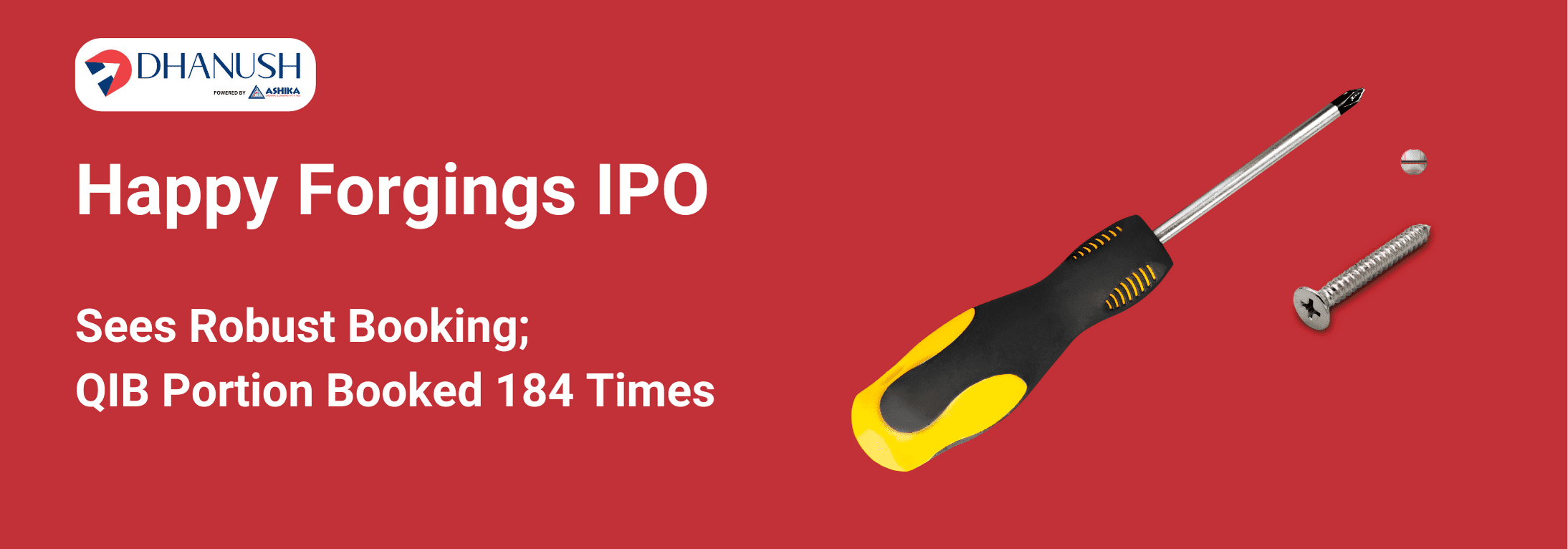 Sees Robust Booking; QIB Portion Booked 184 Times Happy Forgings IPO - MyDhanush Blogs by Ashika