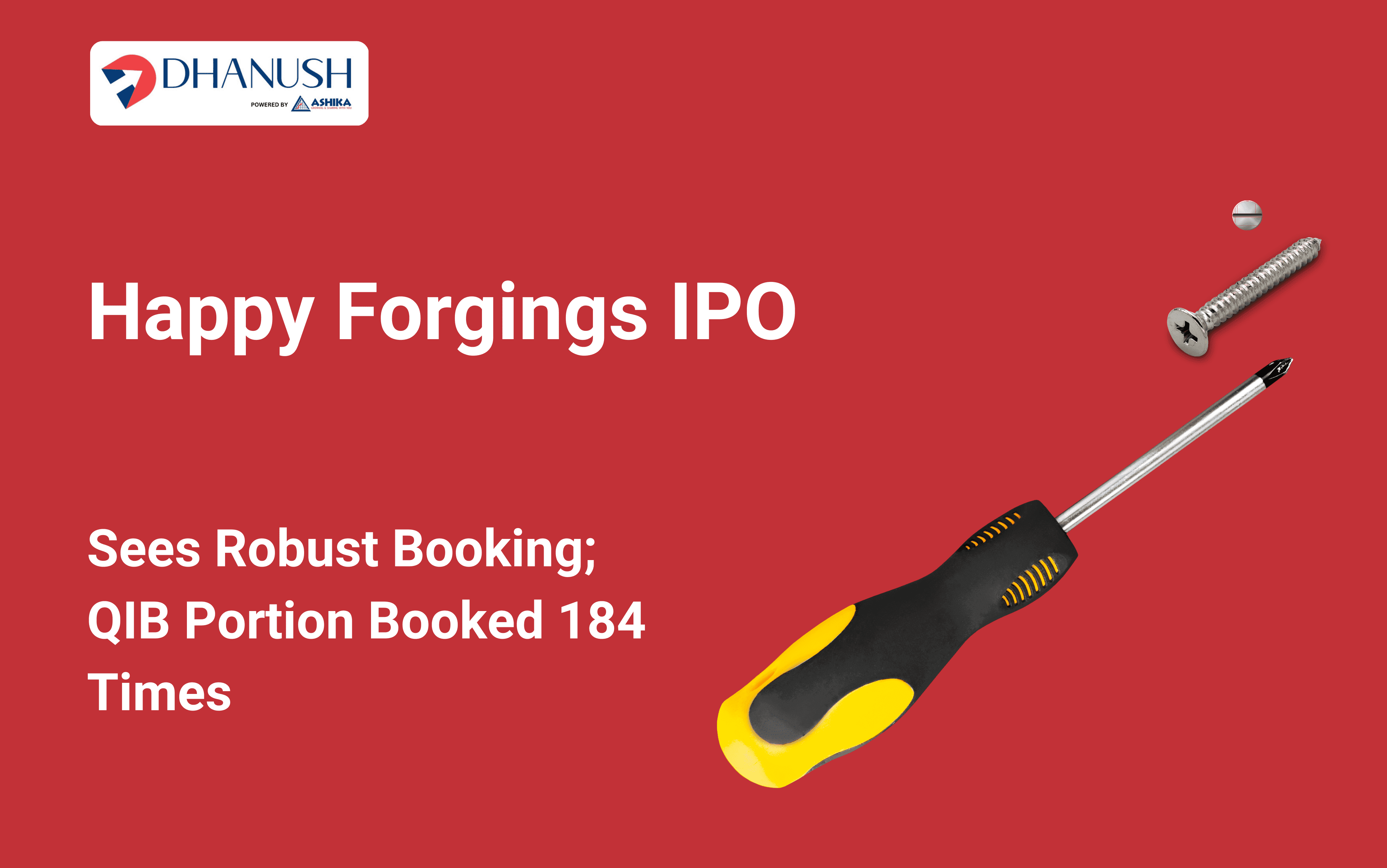 Happy Forgings IPO Sees Robust Booking; QIB Portion Booked 184 Times