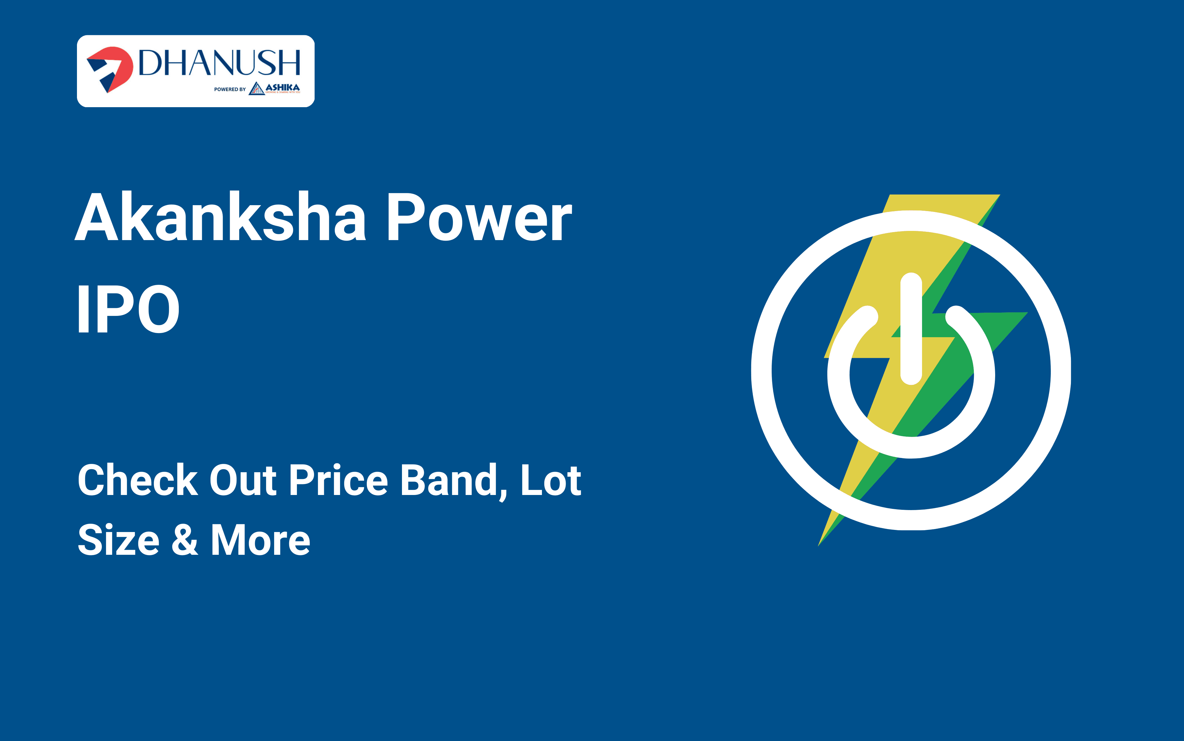 Akanksha Power IPO: Check Out Price Band, Lot Size & More