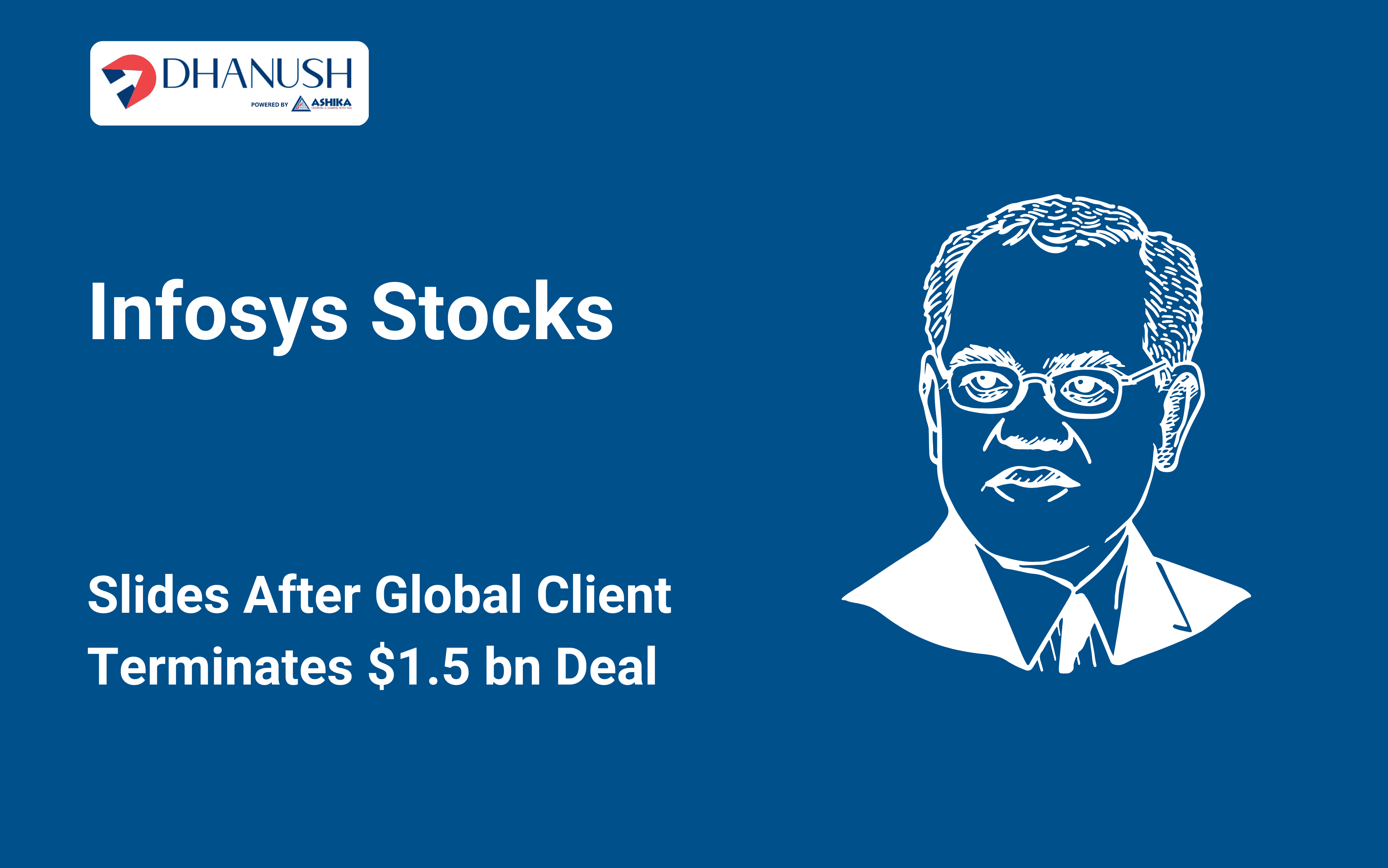 Infosys Slides After Global Client Terminates $1.5 bn Deal