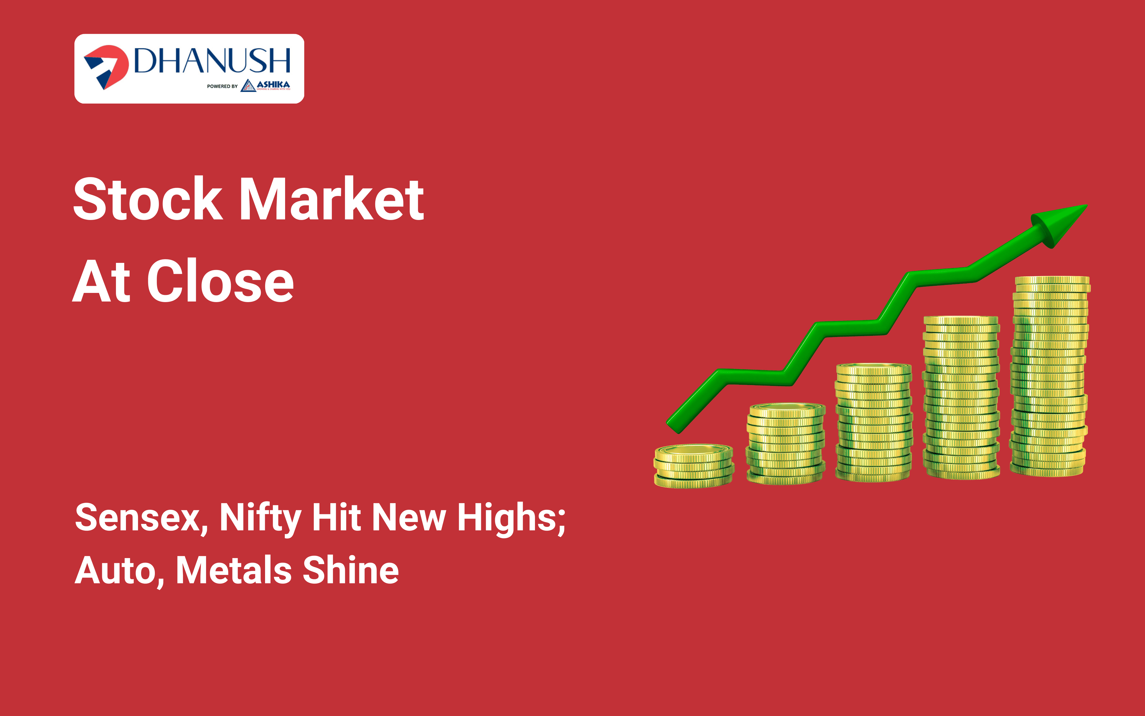 Stock Market At Close: Sensex, Nifty Hit New Highs; Auto, Metals Shine