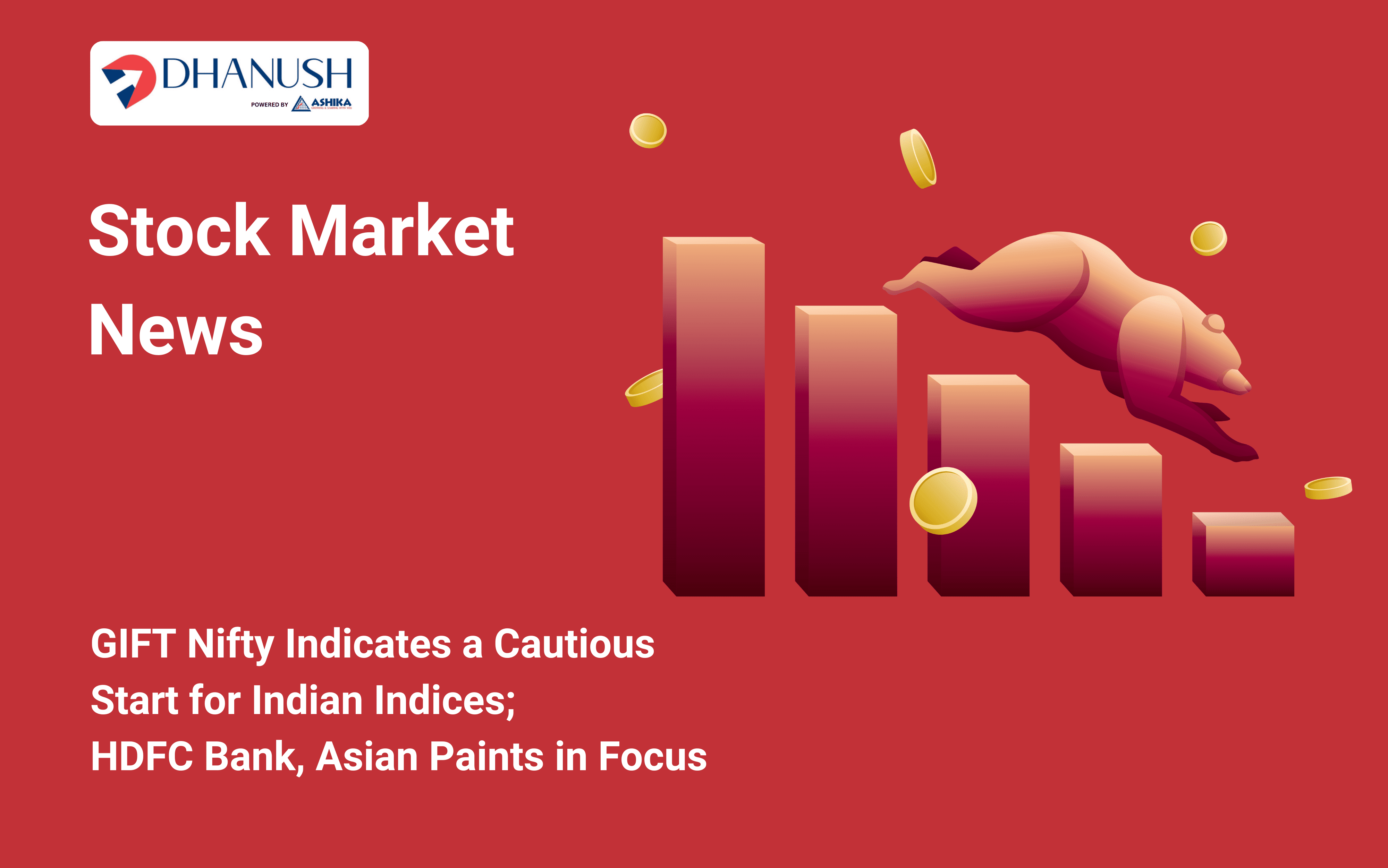 Stock Market News: GIFT Nifty Indicates a Cautious Start for Indian Indices; HDFC Bank, Asian Paints in Focus