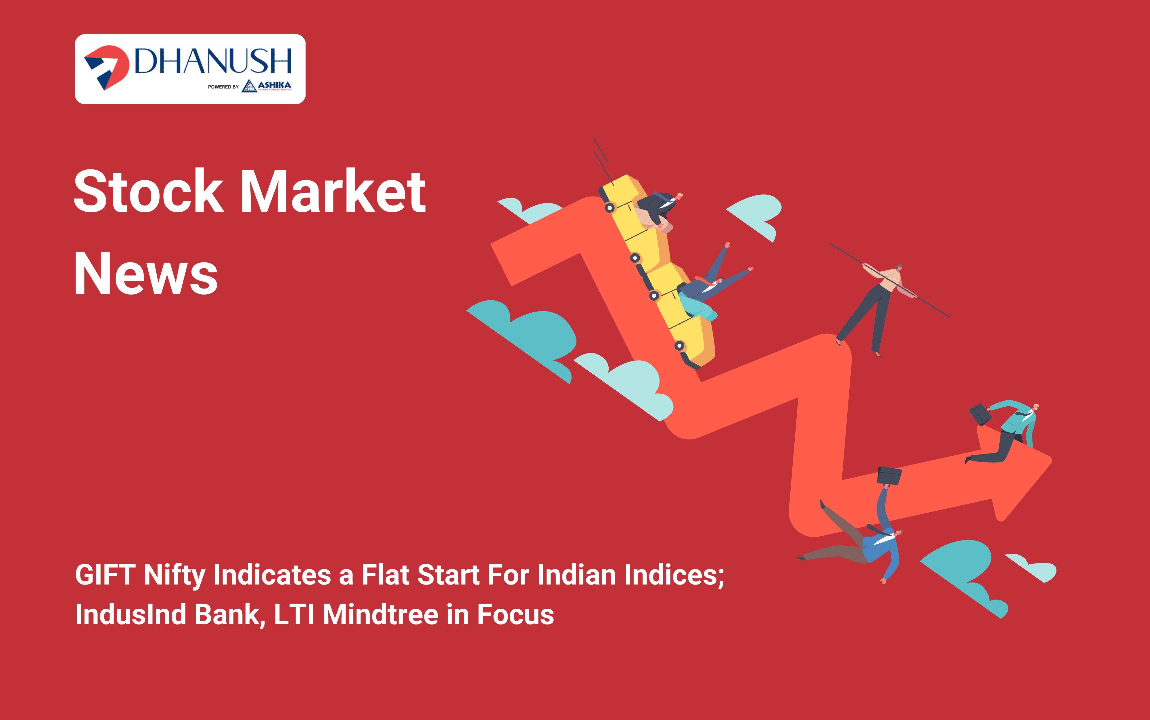 Stock Market News: GIFT Nifty Indicates a Flat Start For Indian Indices; IndusInd Bank, LTI Mindtree in Focus