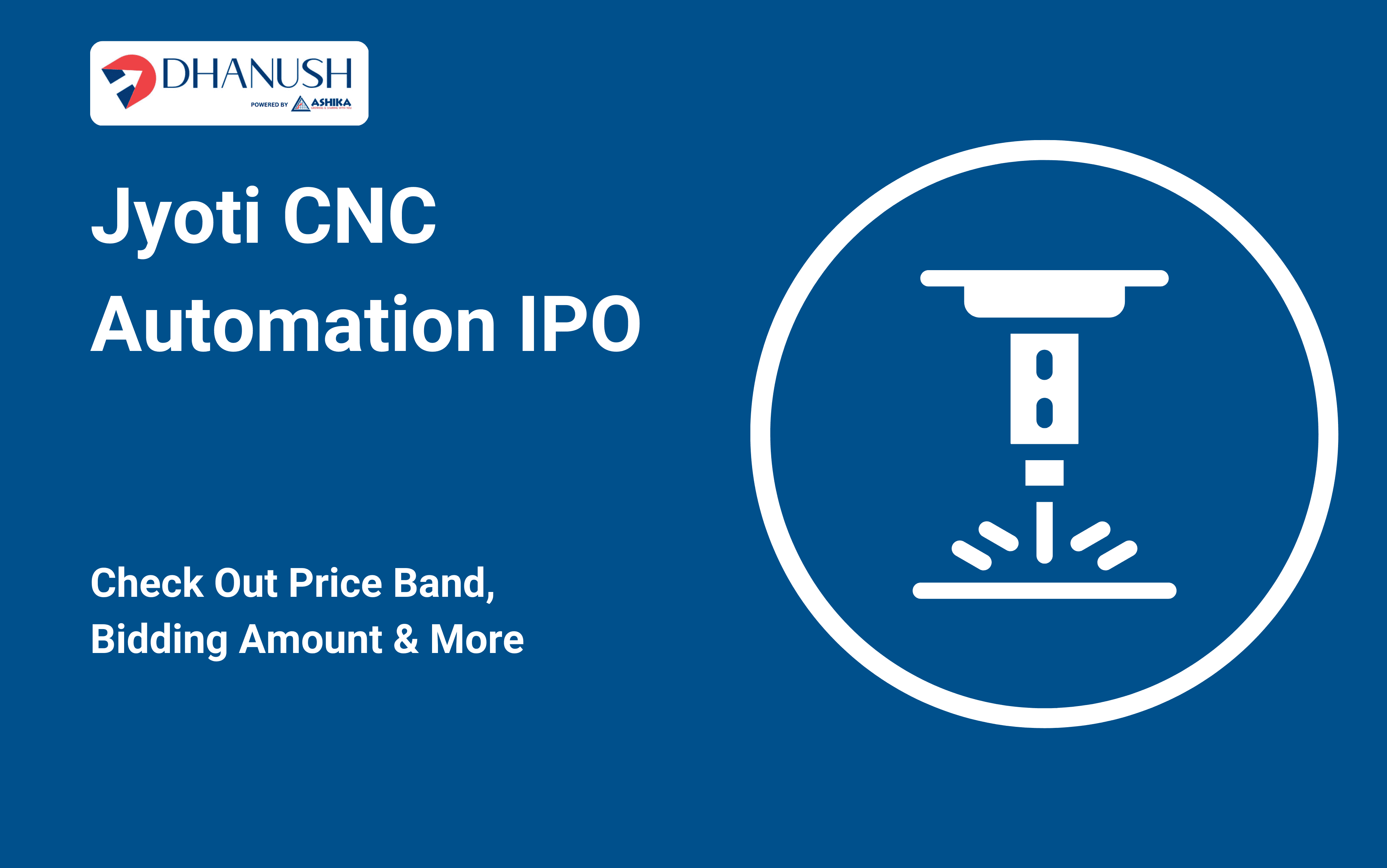 Jyoti CNC Automation IPO: Check Out Price Band, Bidding Amount & More