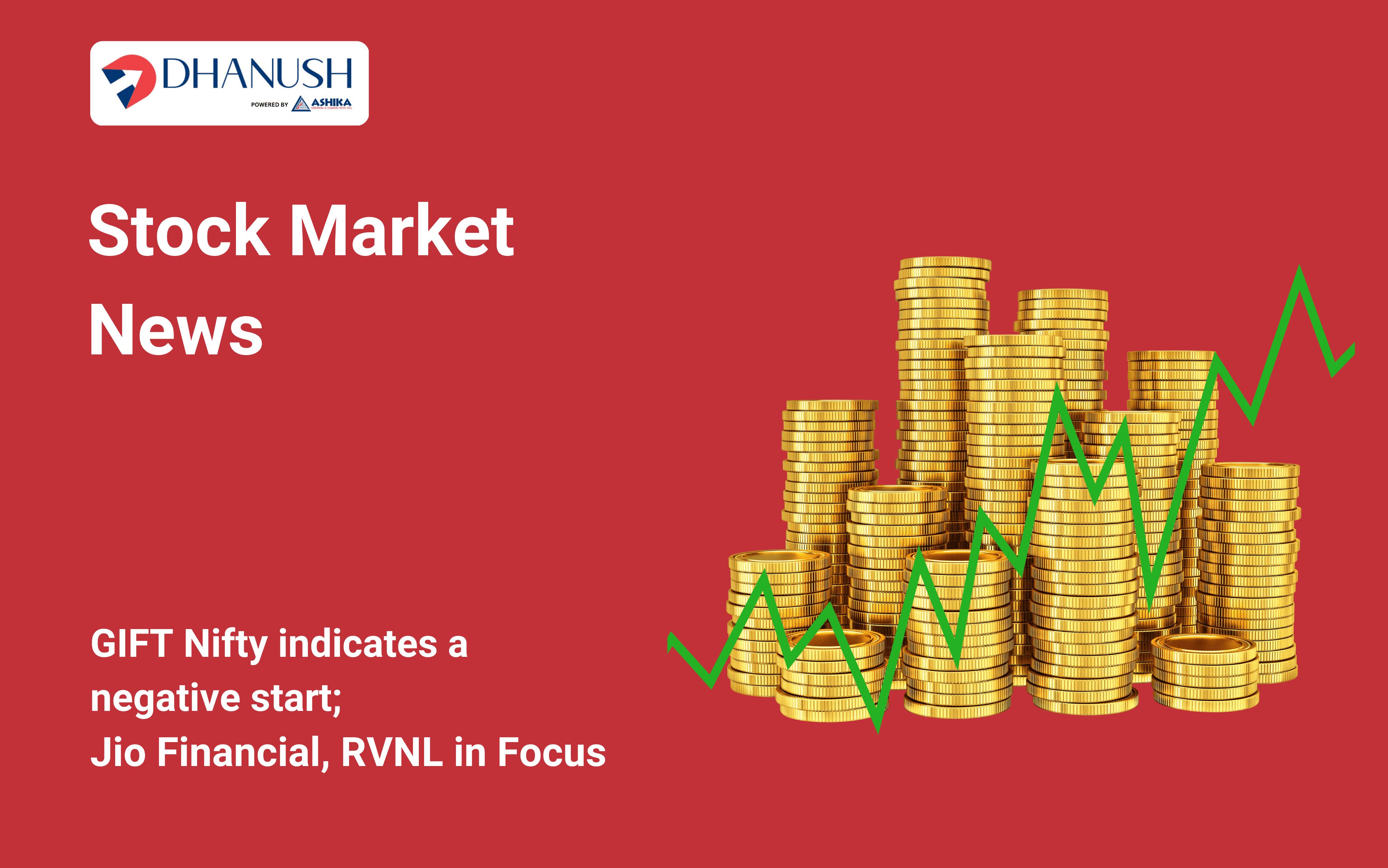 Stock Market News: GIFT Nifty indicates a negative start; Jio Financial, RVNL in Focus