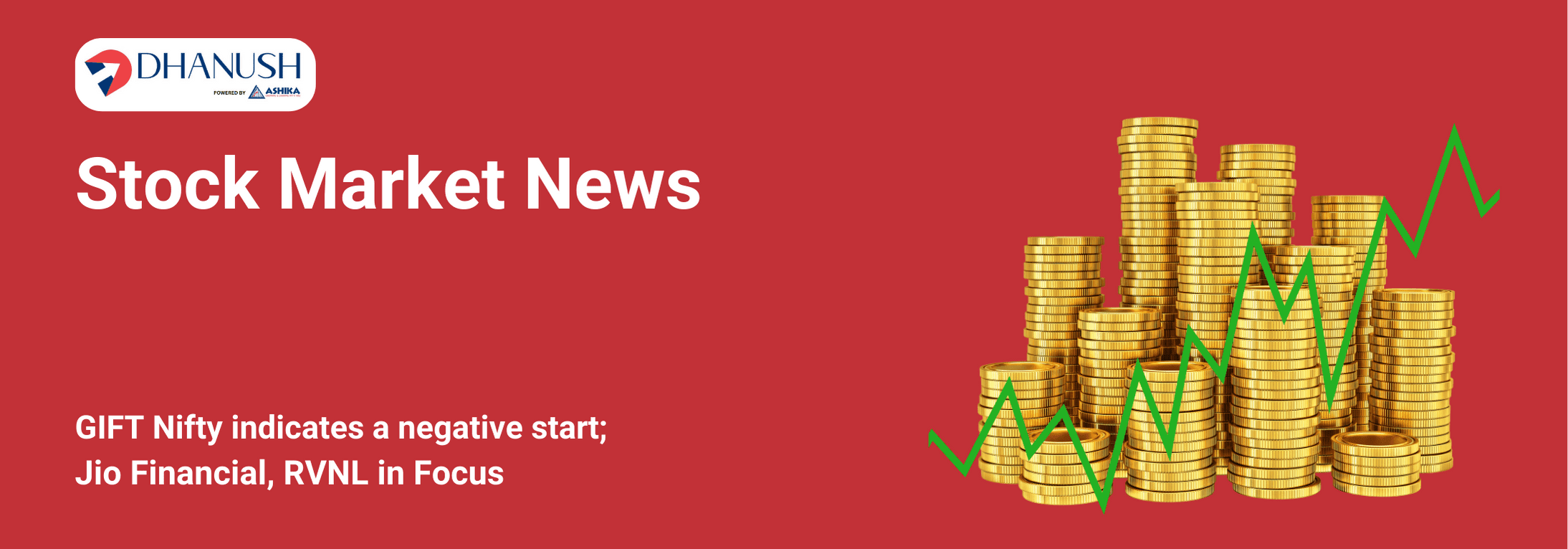 Stock Market News: GIFT Nifty indicates a negative start; Jio Financial, RVNL in Focus - MyDhanush Blogs by Ashika