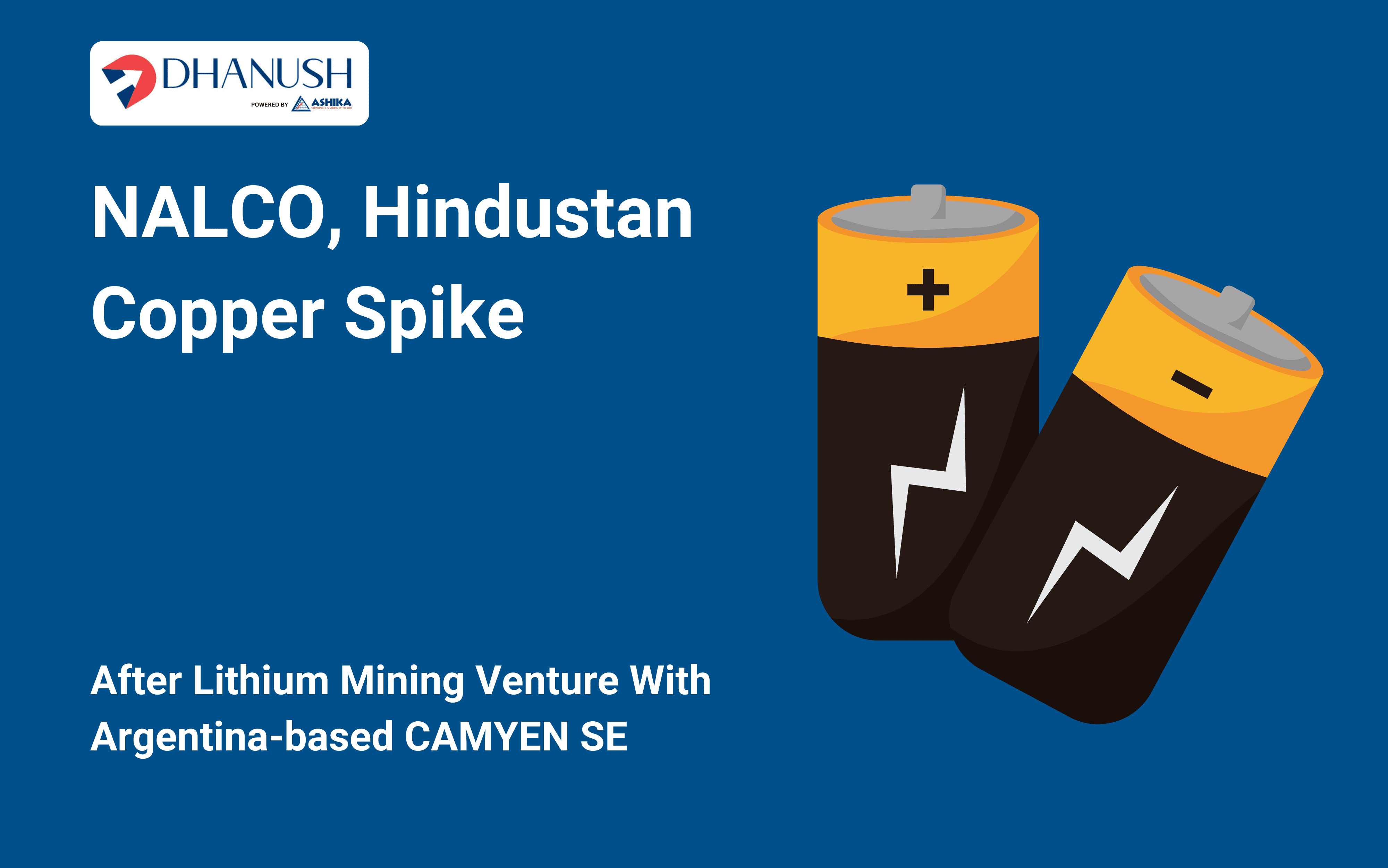 NALCO, Hindustan Copper Spike After Lithium Mining Venture With Argentina-based CAMYEN SE