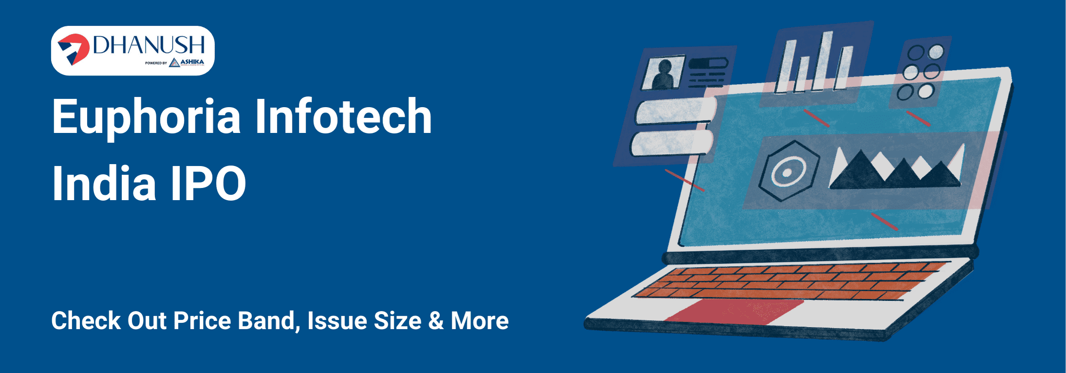 Euphoria Infotech India IPO: Check Out Price Band, Issue Size & More - MyDhanush Blogs by Ashika