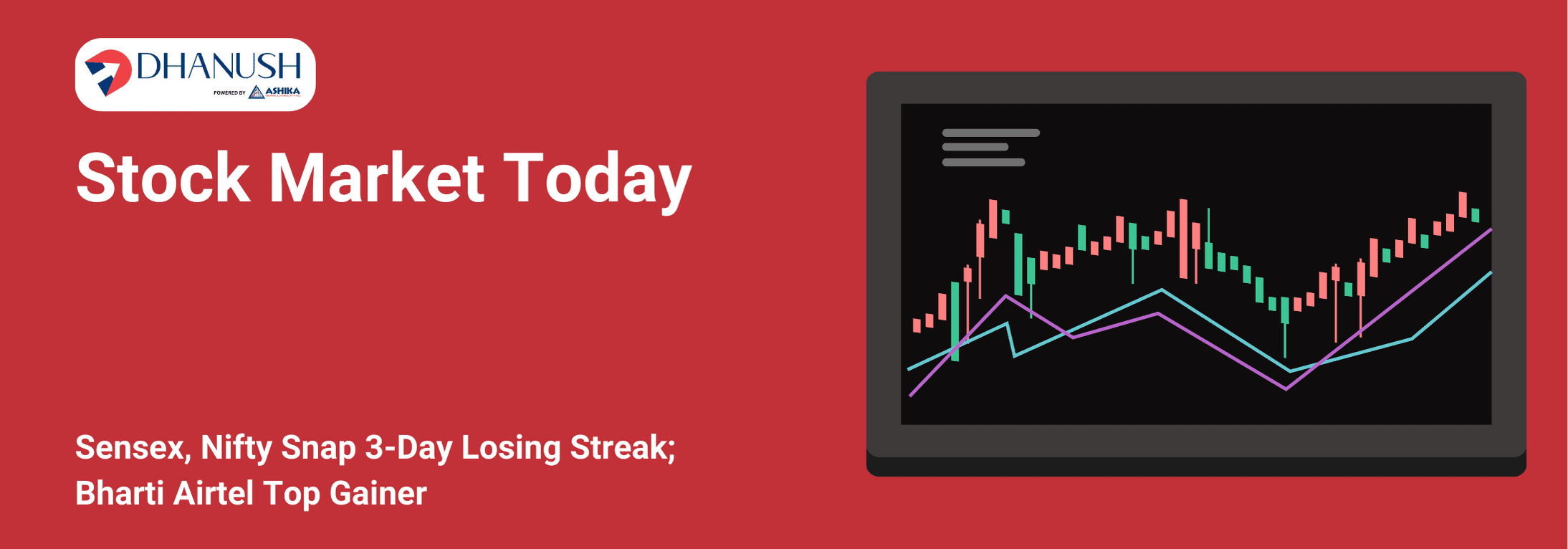 Stock Market Today: Sensex, Nifty Snap 3-Day Losing Streak; Bharti Airtel Top Gainer - MyDhanush Blogs by Ashika