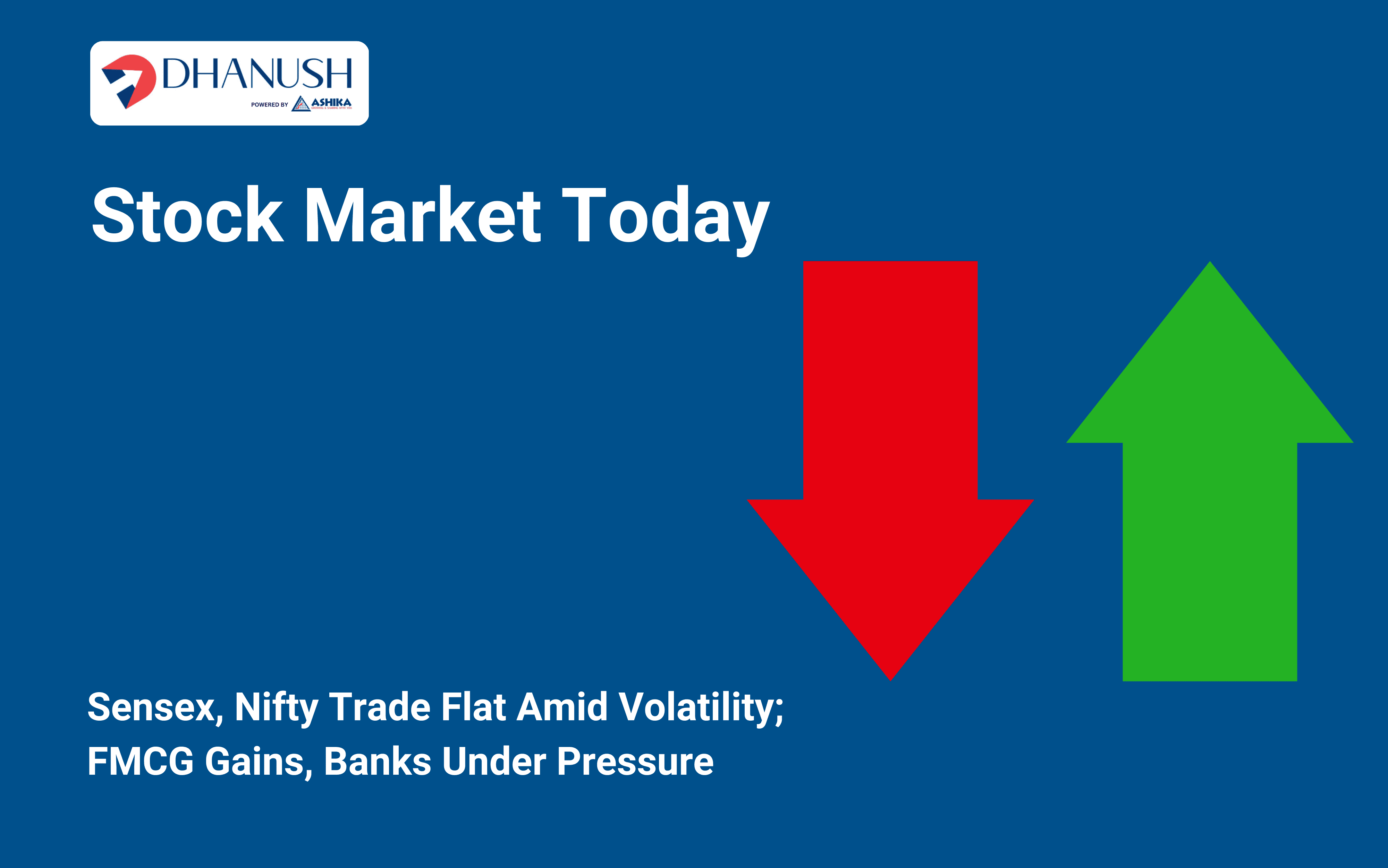 Stock Market Today: Sensex, Nifty Trade Flat Amid Volatility; FMCG Gains, Banks Under Pressure