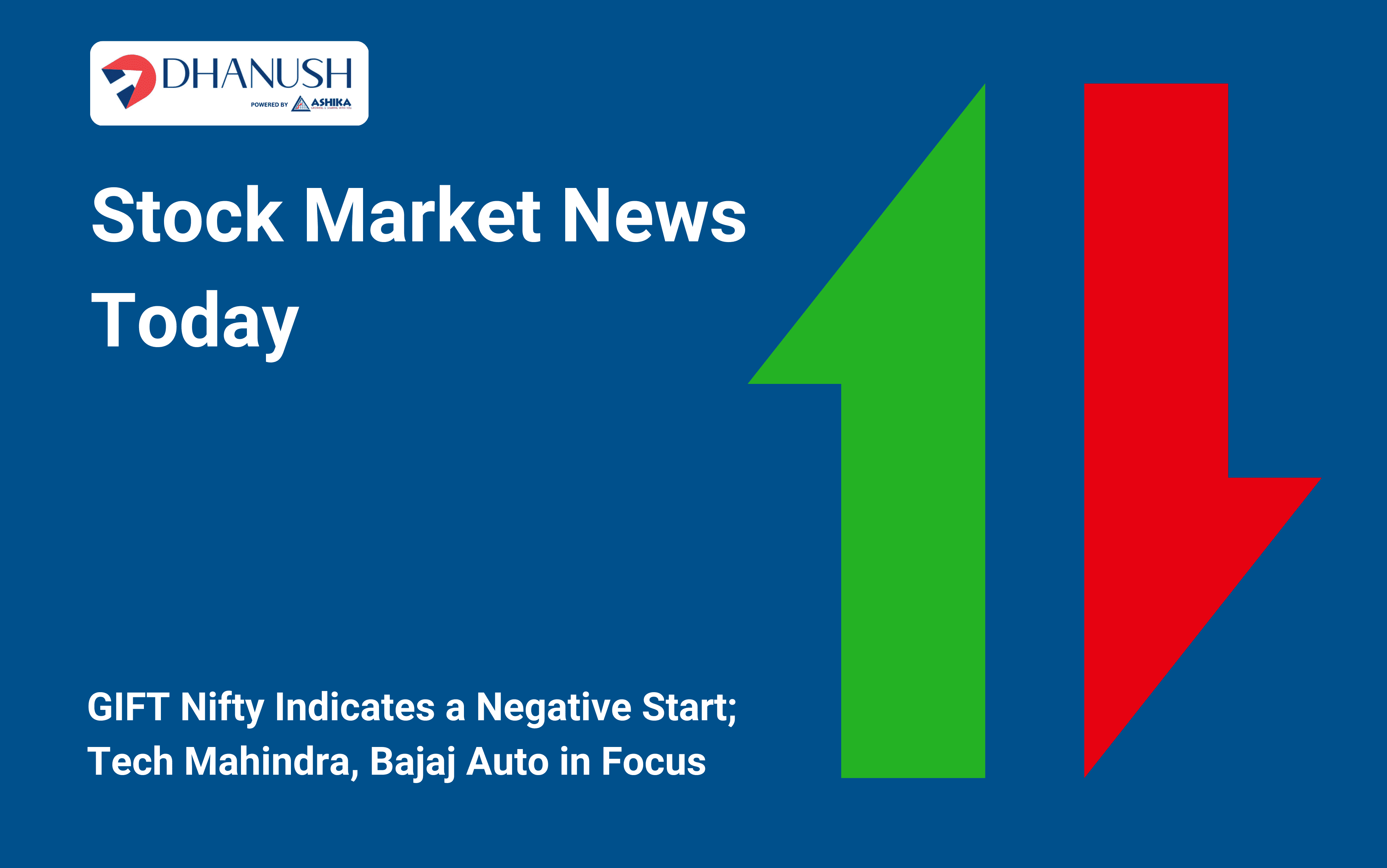 Stock Market News Today: GIFT Nifty Indicates a Negative Start; Tech Mahindra, Bajaj Auto in Focus