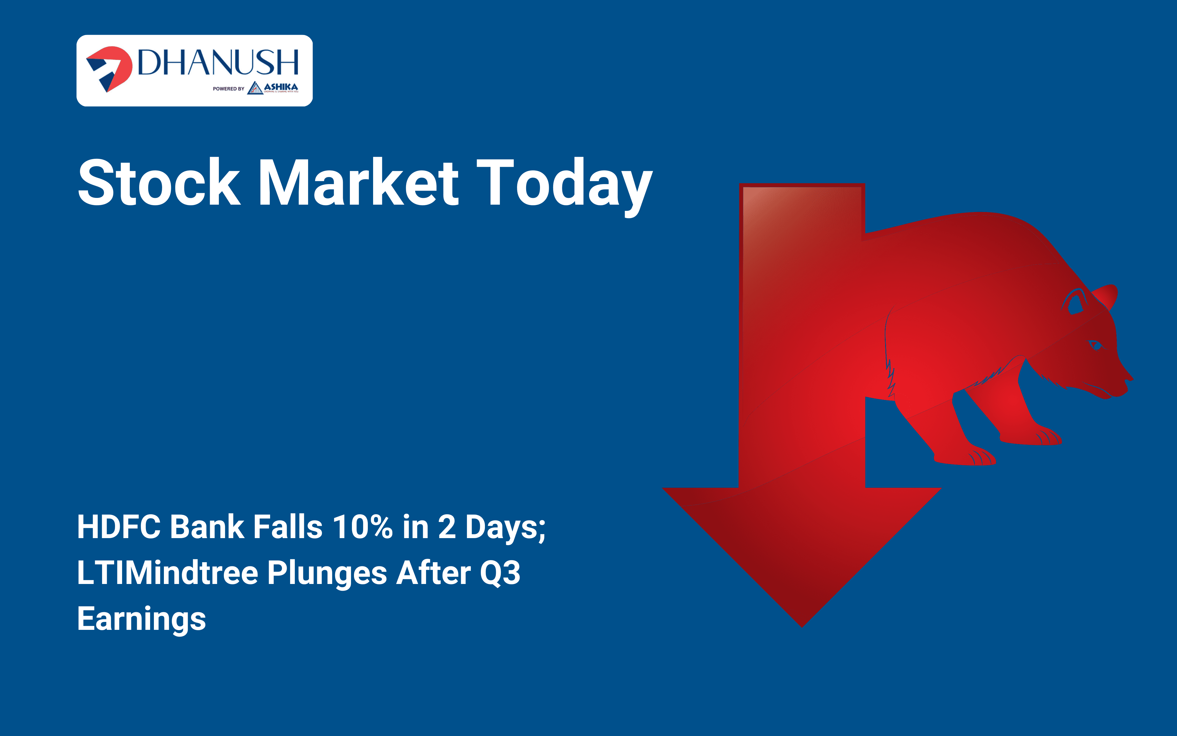 Stock Market Today: HDFC Bank Falls 10% in 2 Days; LTIMindtree Plunges After Q3 Earnings