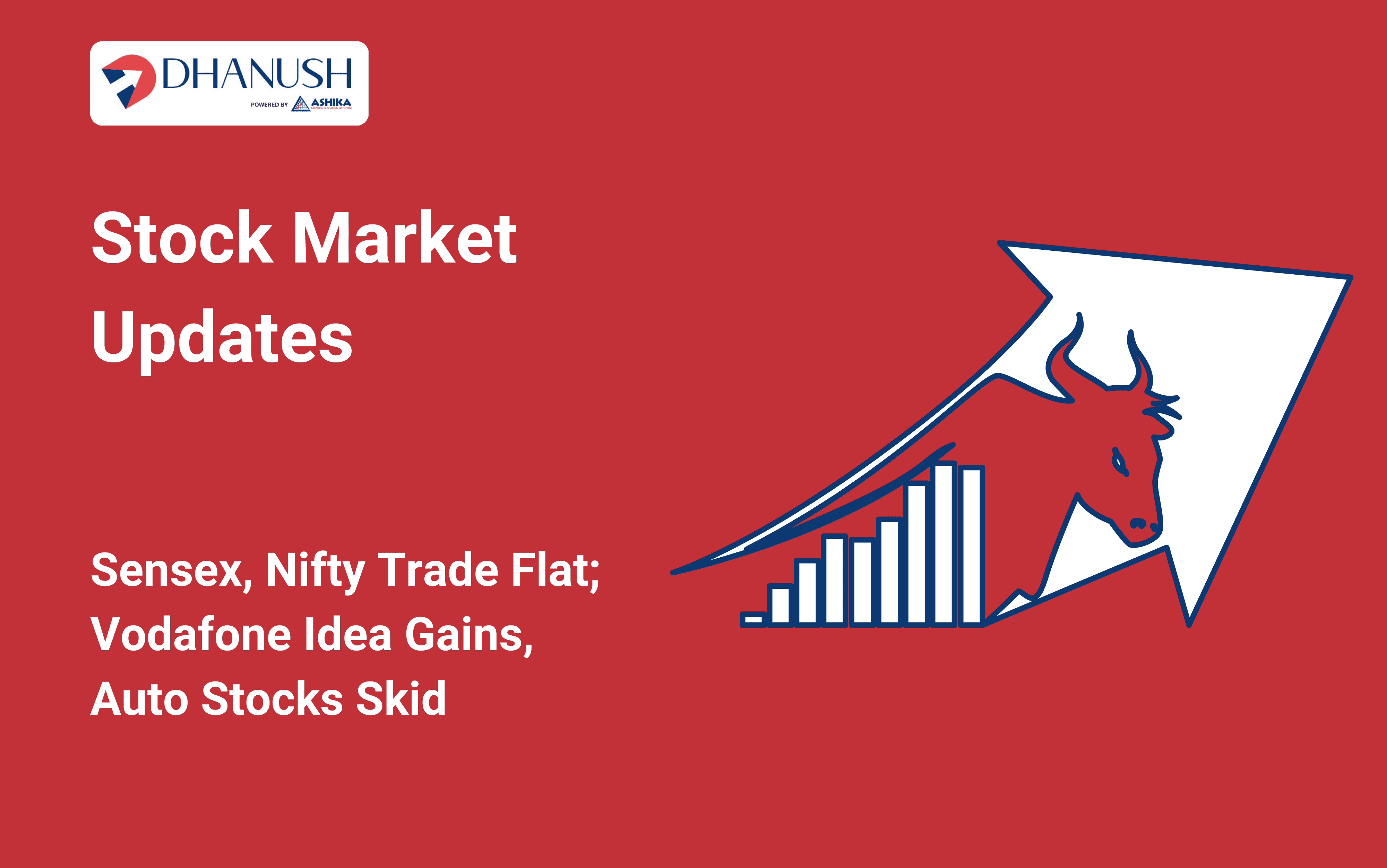 Stock Market Updates: Sensex, Nifty Trade Flat; Vodafone Idea Gains, Auto Stocks Skid