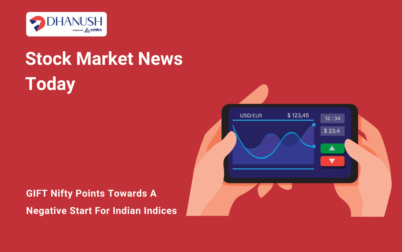 Stock Market News Today: GIFT Nifty Points Towards a Negative Start For Indian Indices