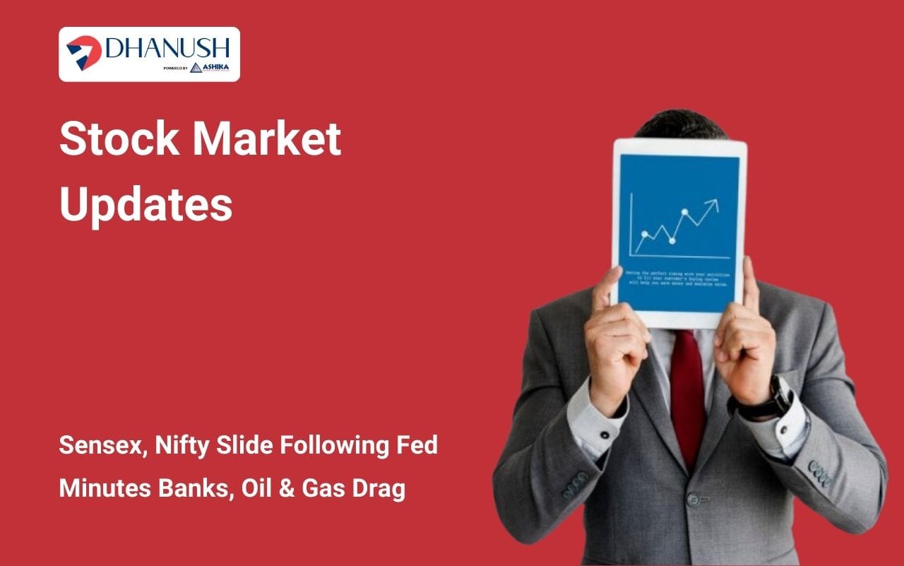 Stock Market Updates: Sensex, Nifty Slide Following Fed Minutes; Banks, Oil & Gas Drag