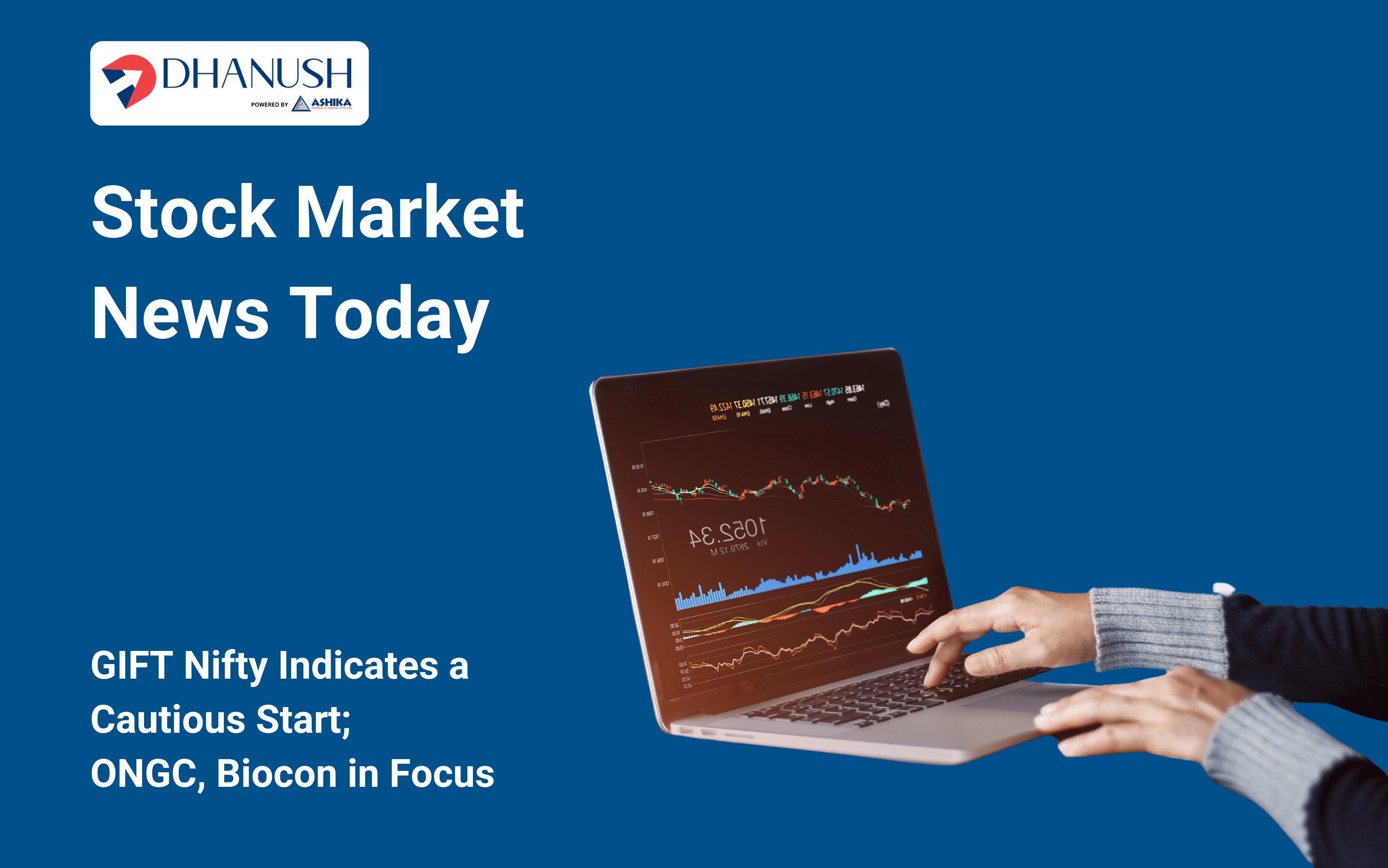 Stock Market News Today: GIFT Nifty Indicates a Cautious Start; ONGC, Biocon in Focus