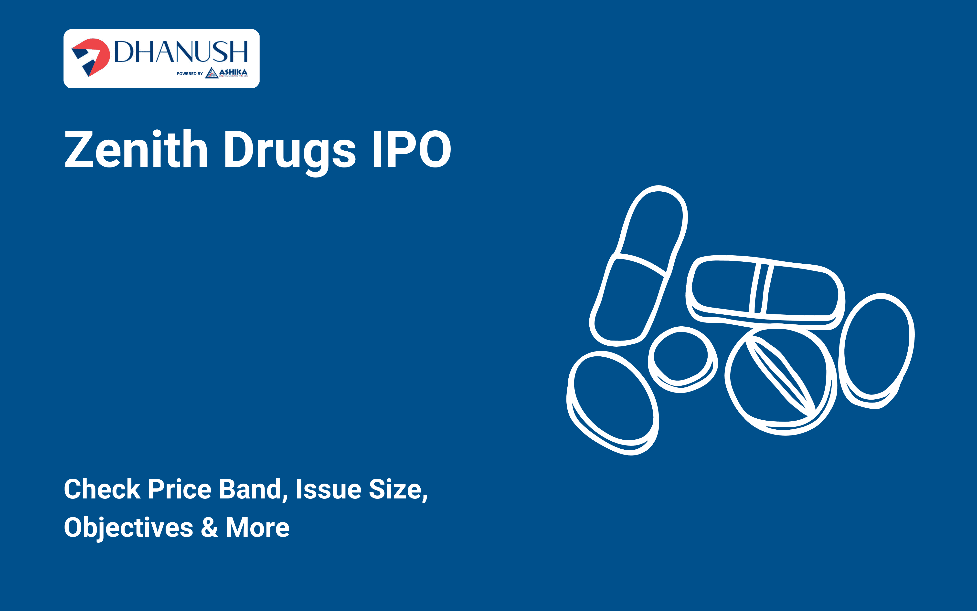 Zenith Drugs IPO: Check Price Band, Issue Size, Objectives & More