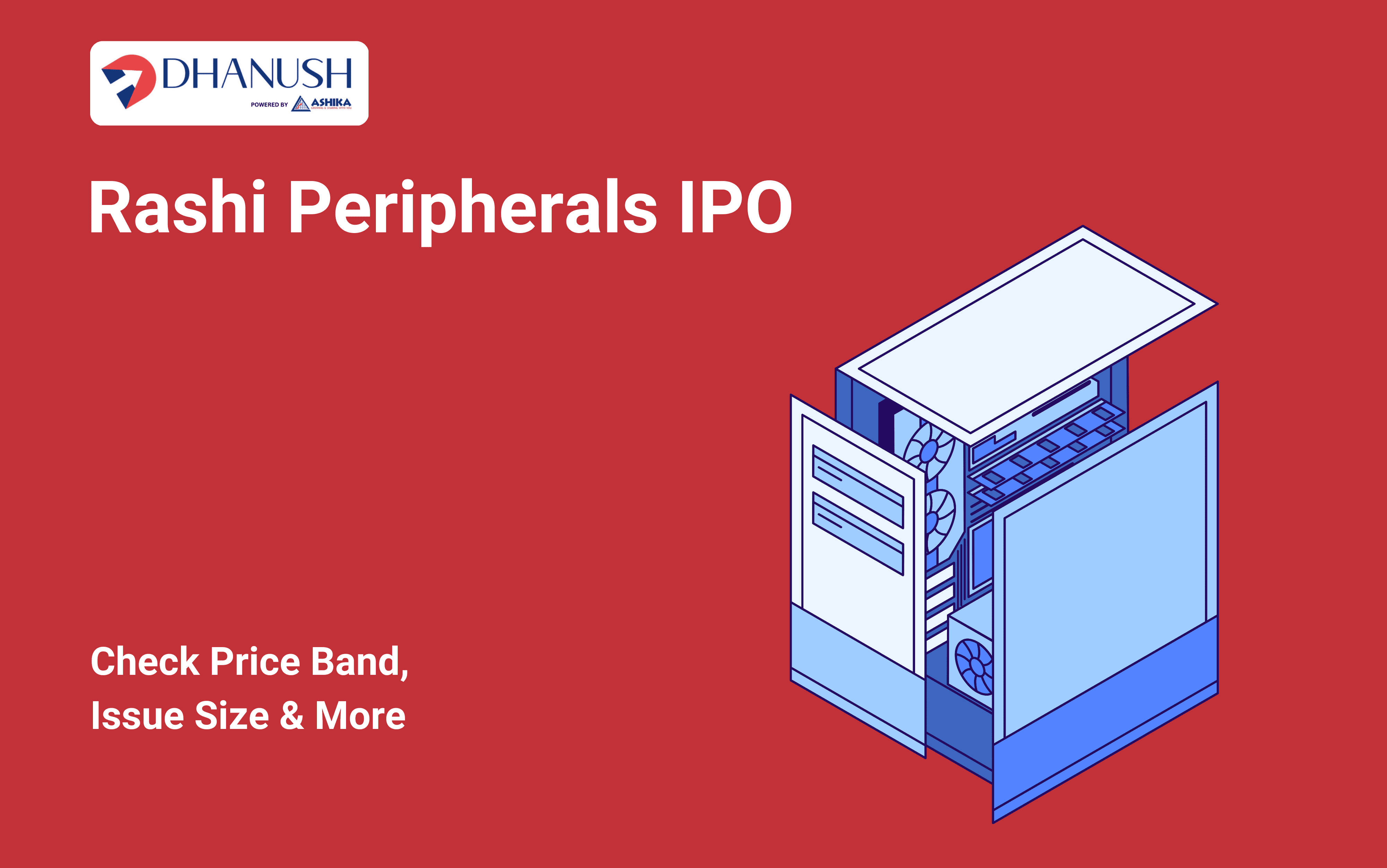 Rashi Peripherals IPO: Check Price Band, Issue Size & More