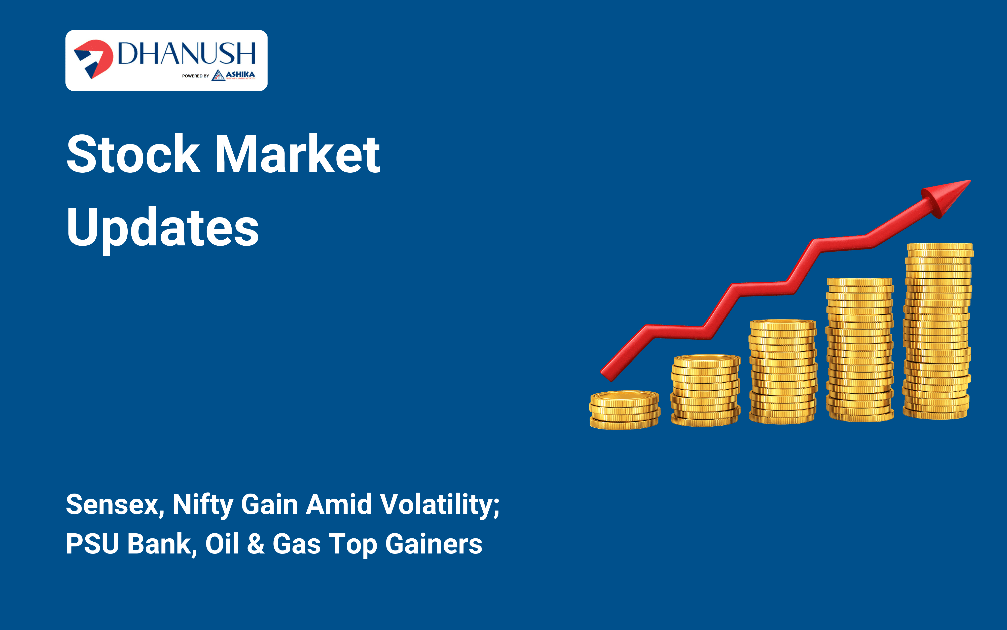 Stock Market Updates: Sensex, Nifty Gain Amid Volatility; PSU Bank, Oil & Gas Top Gainers