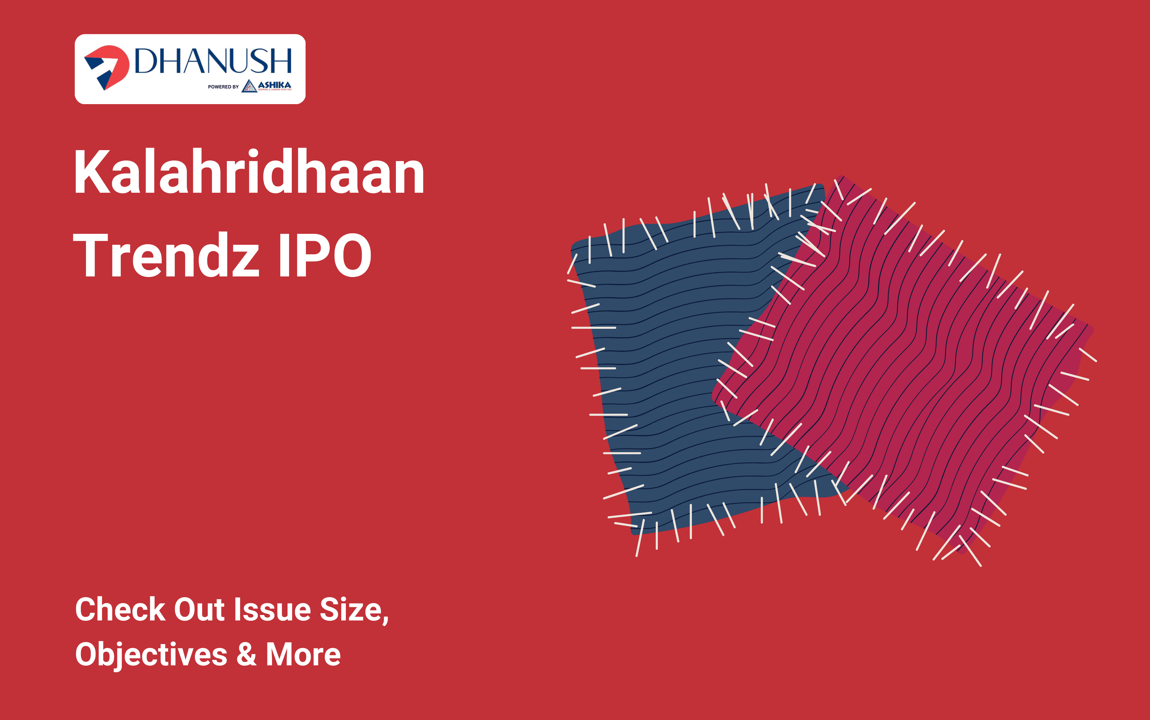 Kalahridhaan Trendz IPO: Check Out Issue Size, Objectives & More