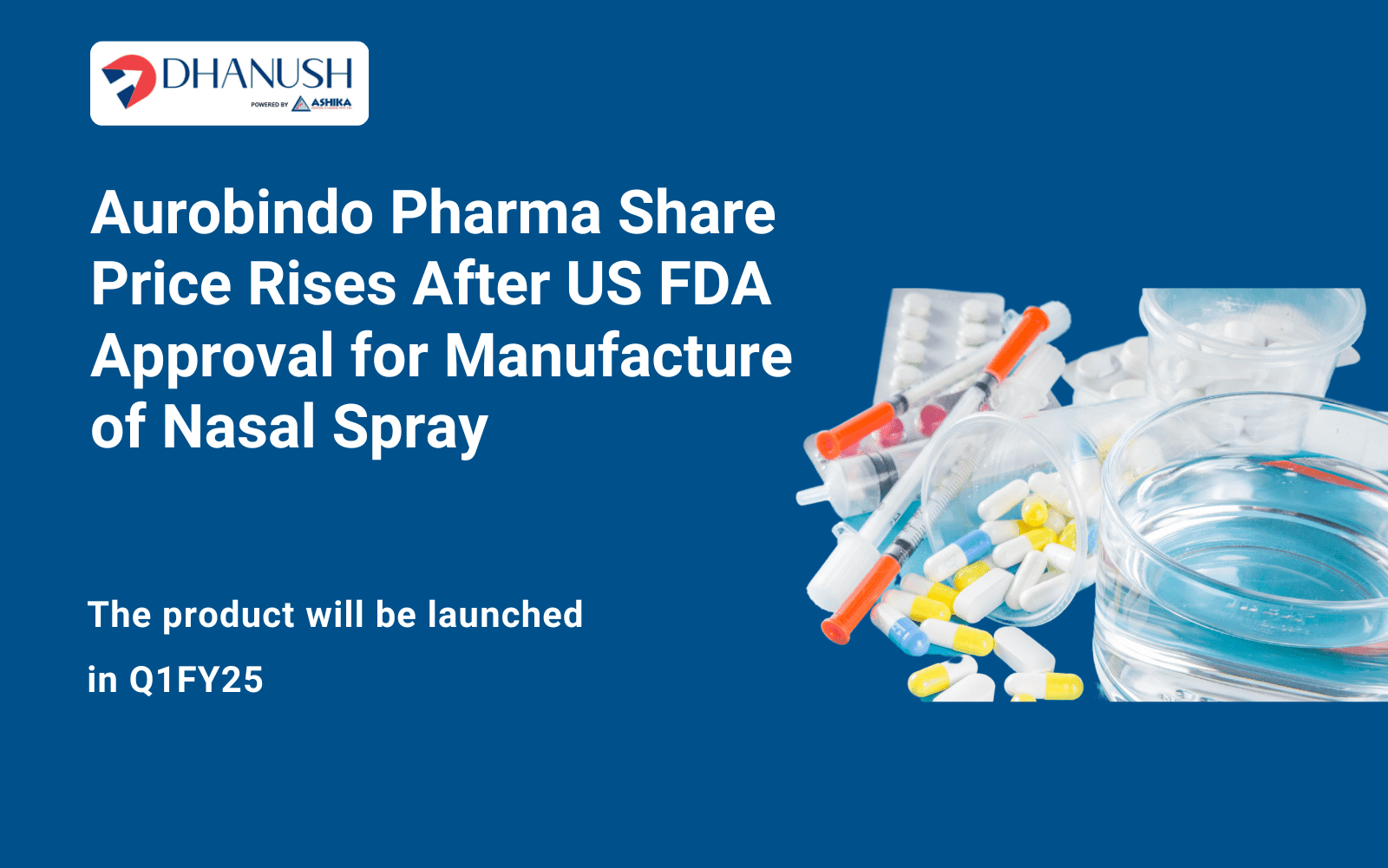 Aurobindo Pharma Share Price Rises After US FDA Approval for Manufacture of Nasal Spray