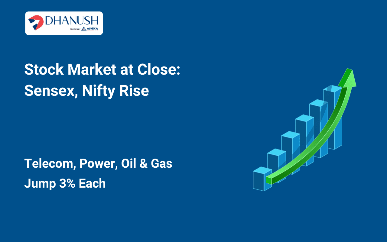 Stock Market at Close: Sensex, Nifty Rise; Telecom, Power, Oil & Gas Jump 3% Each