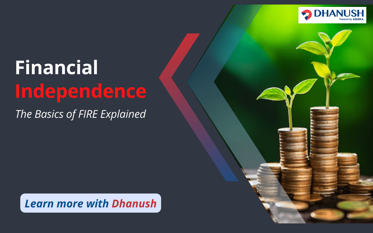 Financial Independence: The Basics of FIRE Explained
