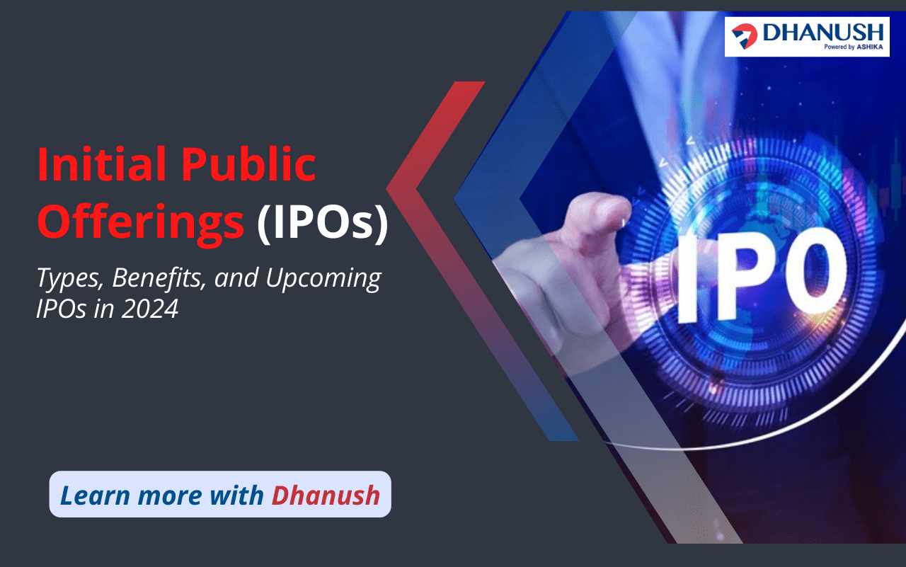 Initial Public Offering (IPO): Types, Benefits, and Upcoming IPOs in 2024