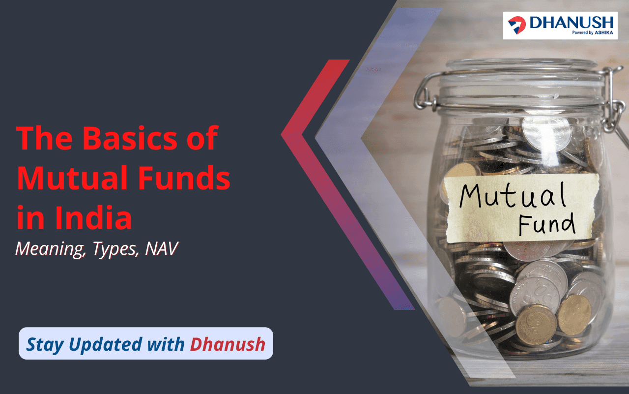 The Basics of Mutual Funds in India: Meaning, Types, and NAV