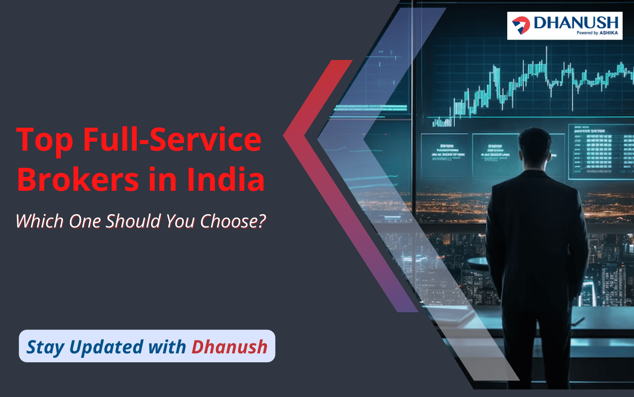 Top Full-Service Brokers in India: Which One Should You Choose?