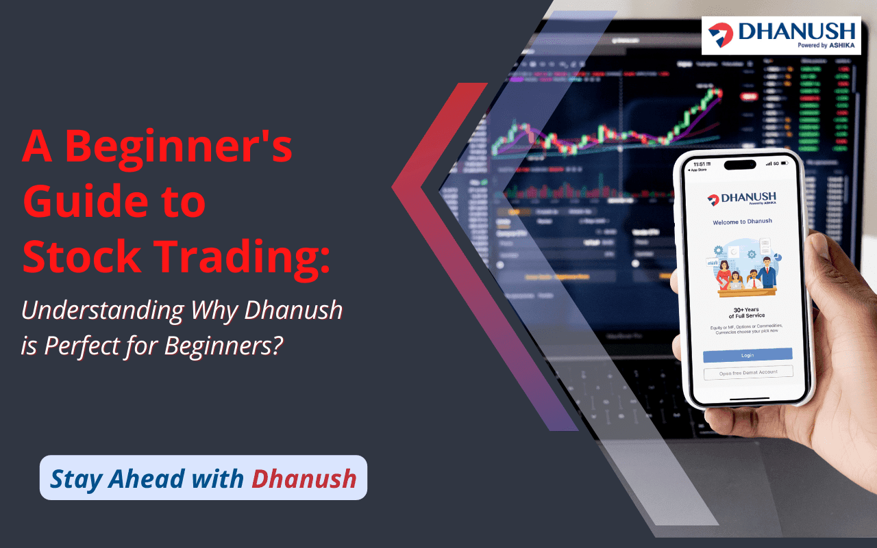 A Beginner's Guide to Stock Trading: Understanding Dhanush for Smart Investments