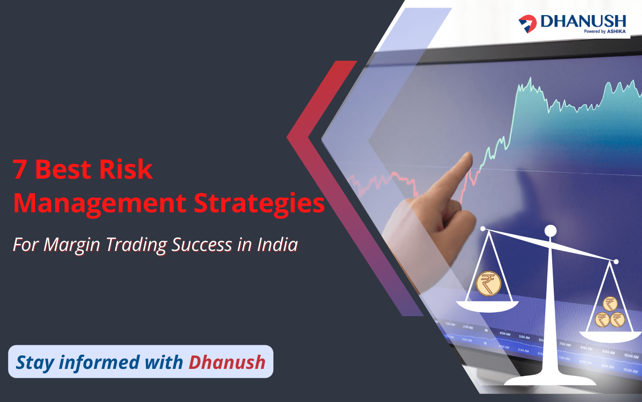 7 Best Risk Management Strategies for Margin Trading Success in India