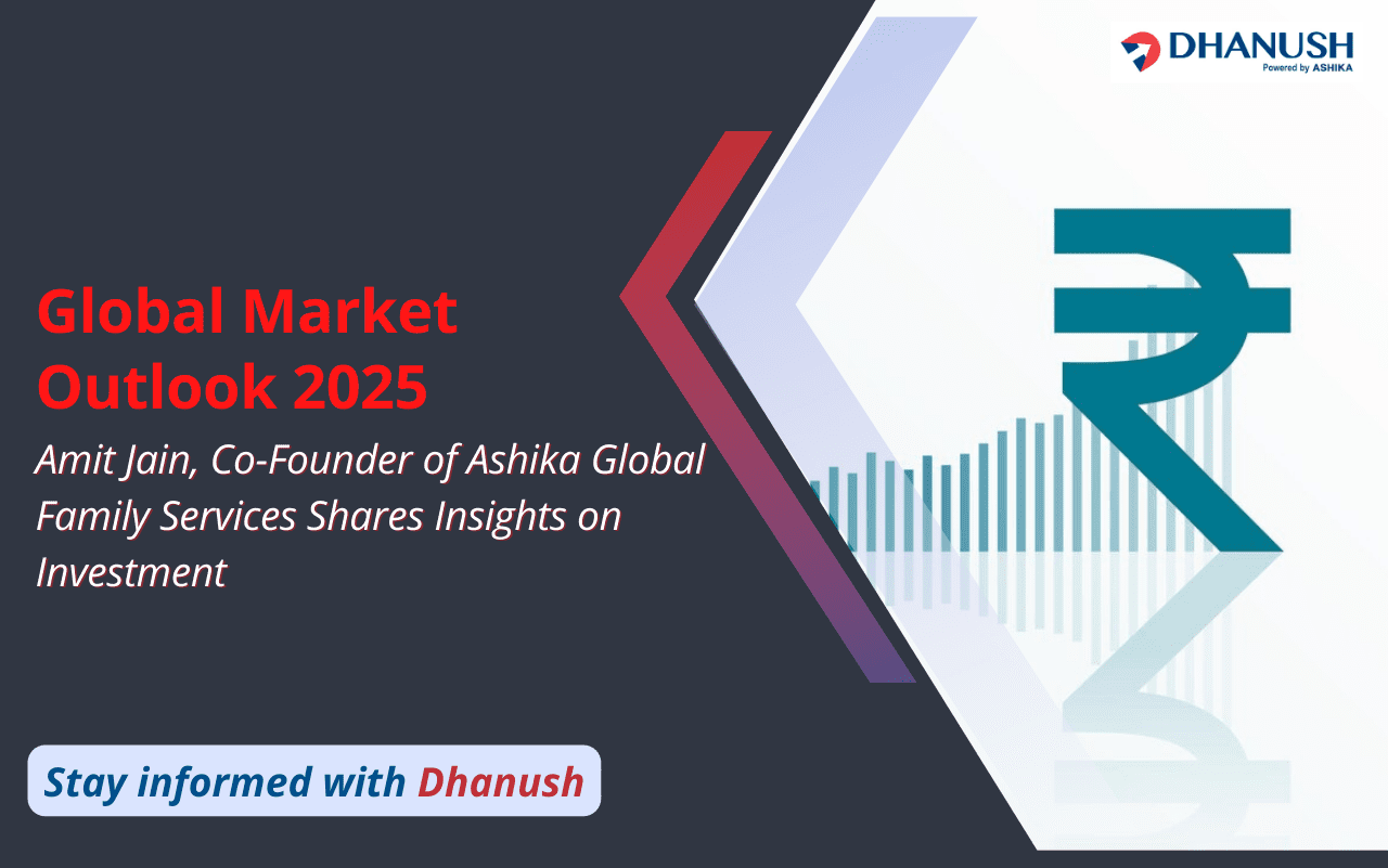 Global Market Outlook 2025: Co-Founder of Ashika Global Family Services Shares Insights on Investment