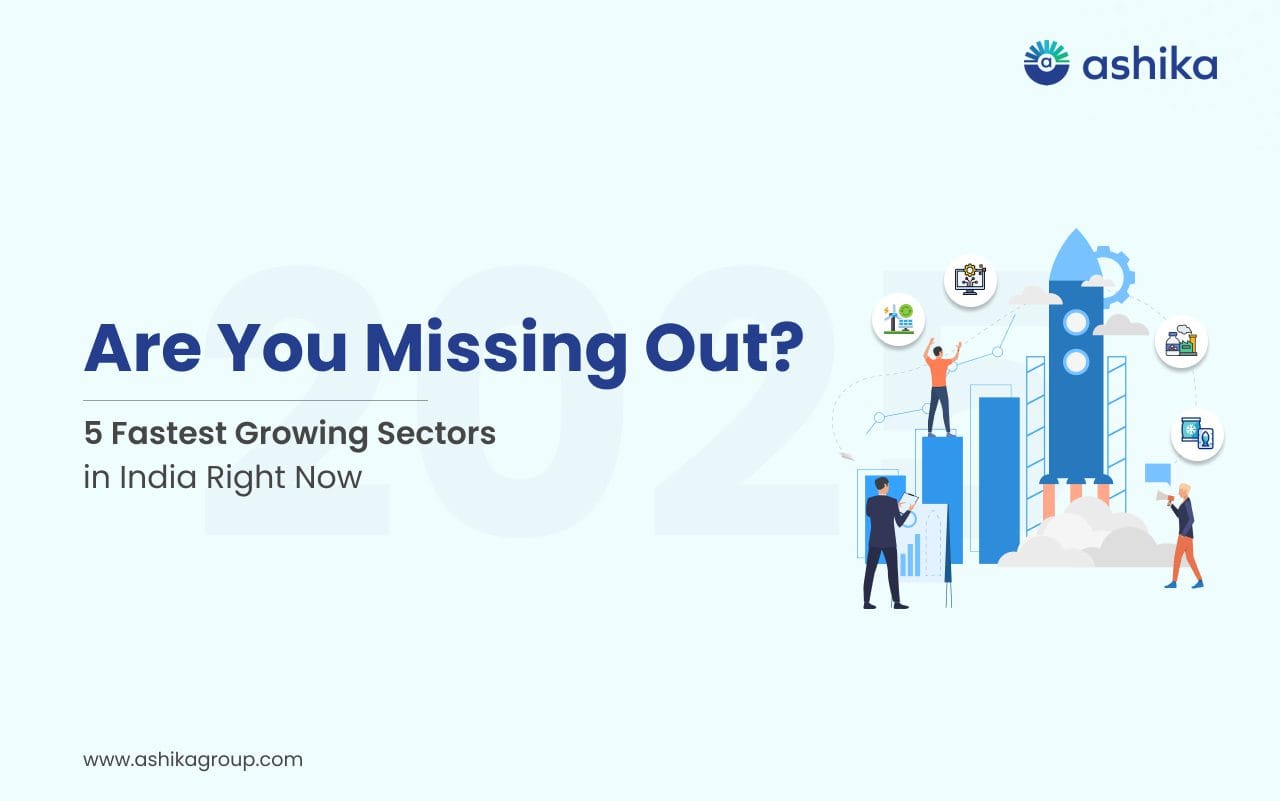 Are You Missing Out? 5 Fastest Growing Sectors in India Right Now 