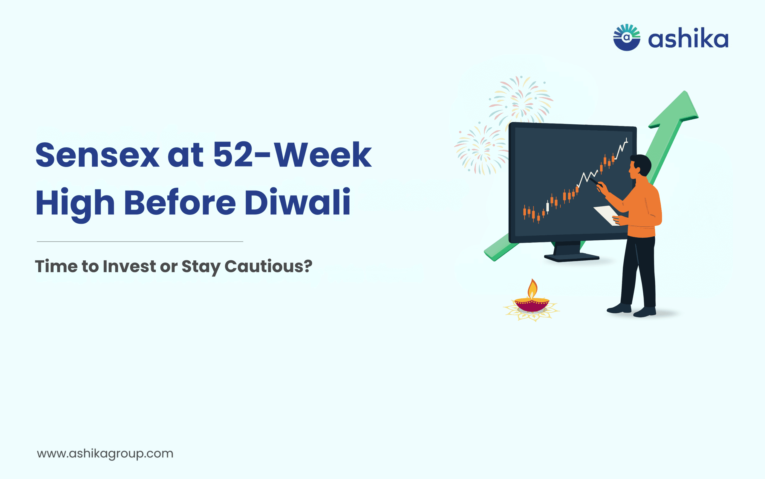 Sensex at 52-W High Before Diwali: Time to Invest or Stay Cautious?