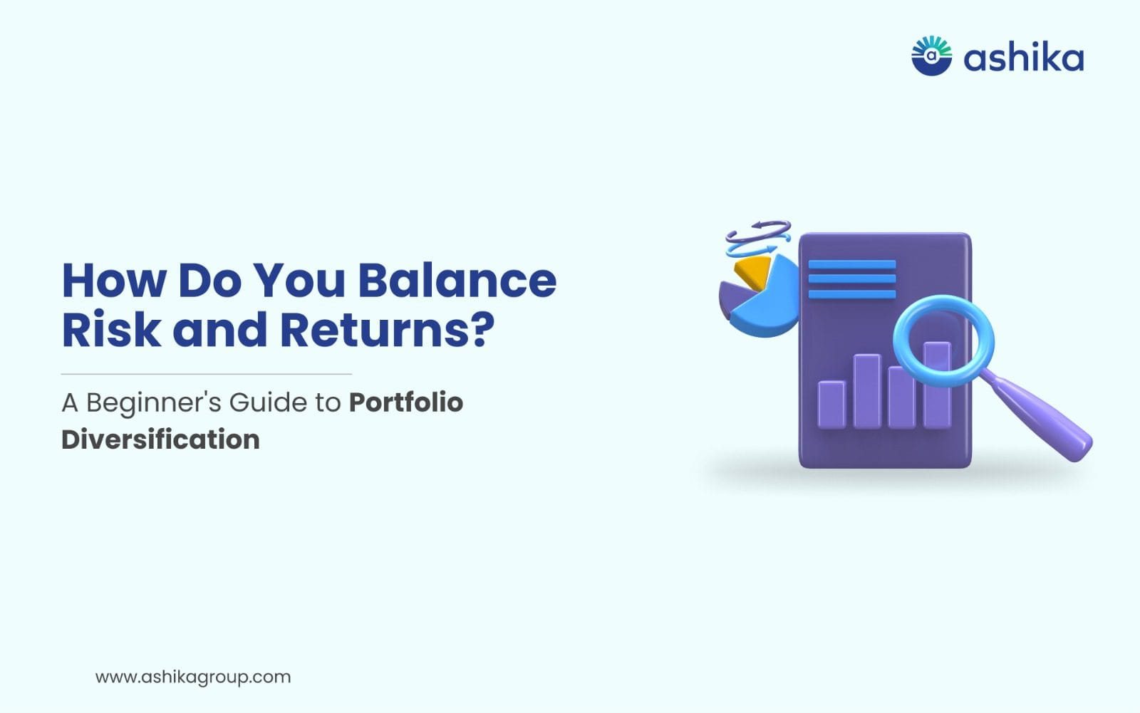 How Do You Balance Risk and Returns? A Beginner's Guide to Portfolio Diversification 
